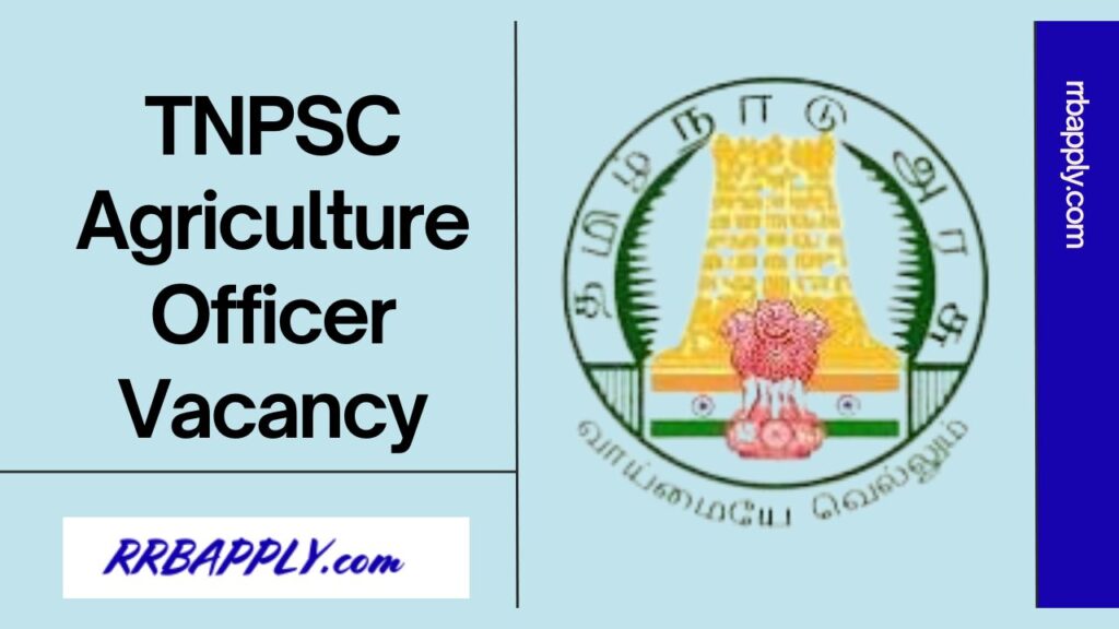 TNPSC Agriculture Officer Recruitment 2024 Notification, Eligibility, Vacancy & Online Application Link is shared here on this page.