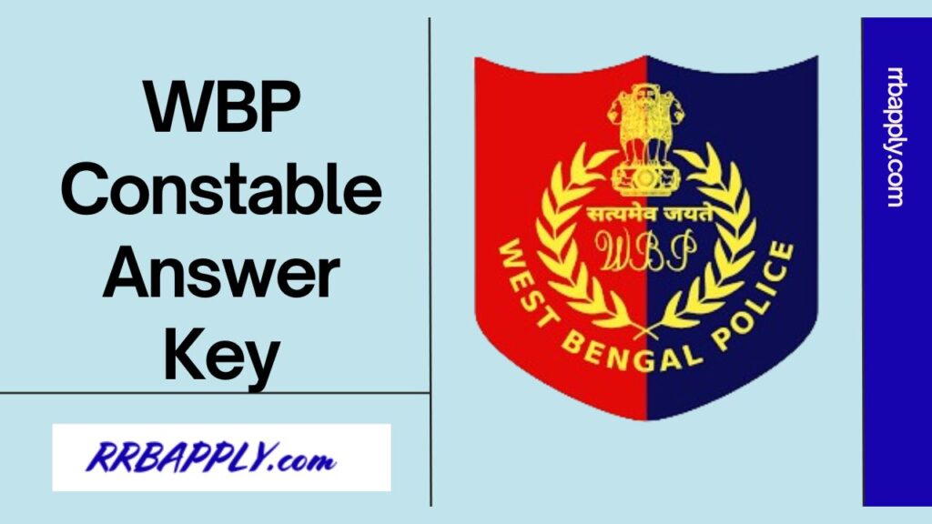 WB Police Constable Answer Key 2024, Written Exam Official Key in c/w the WBP Constable Written Exam Answer Keys shared on this page.