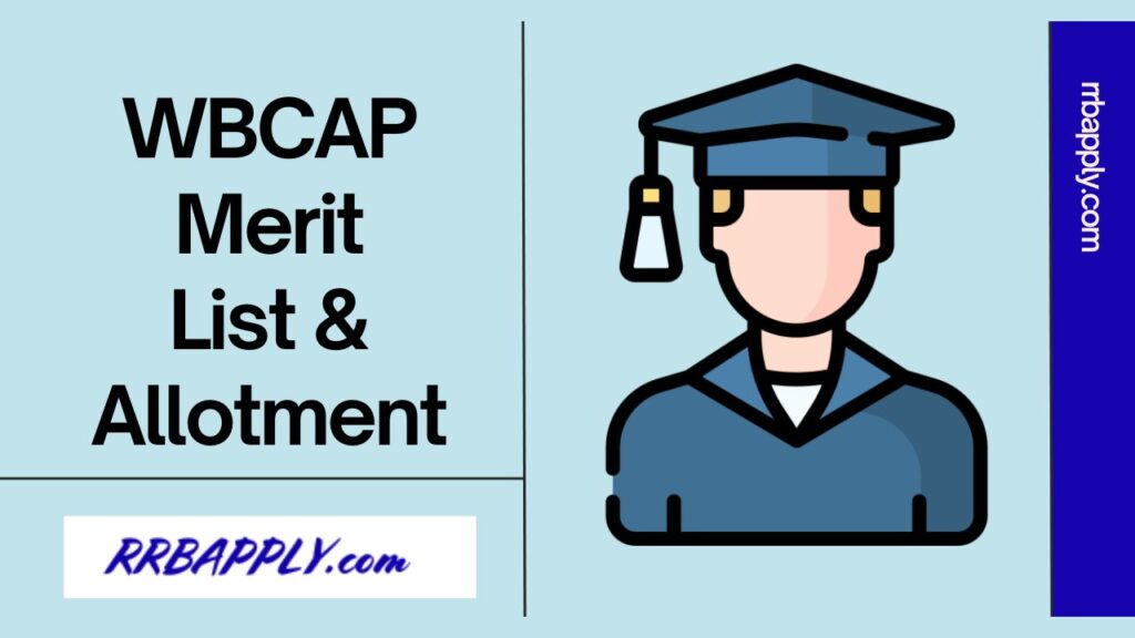 WBCAP Merit List 2024: Check wbcap.in UG Admission Merit List and Allotment List through the Direct Link shared on this page for students.