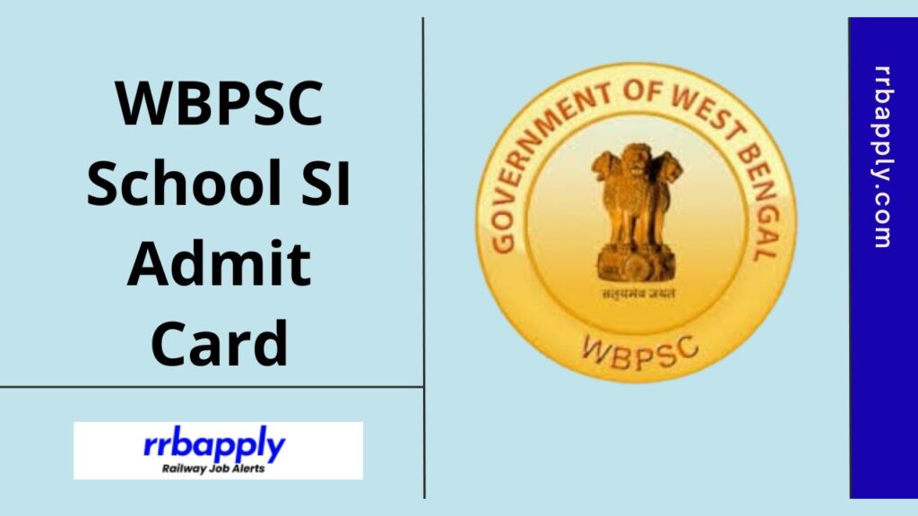 WBPSC School SI Admit Card 2024, Download West Bengal PSC Sub Inspector of Schools Hall Ticket 2024 through the Direct Link shared here.