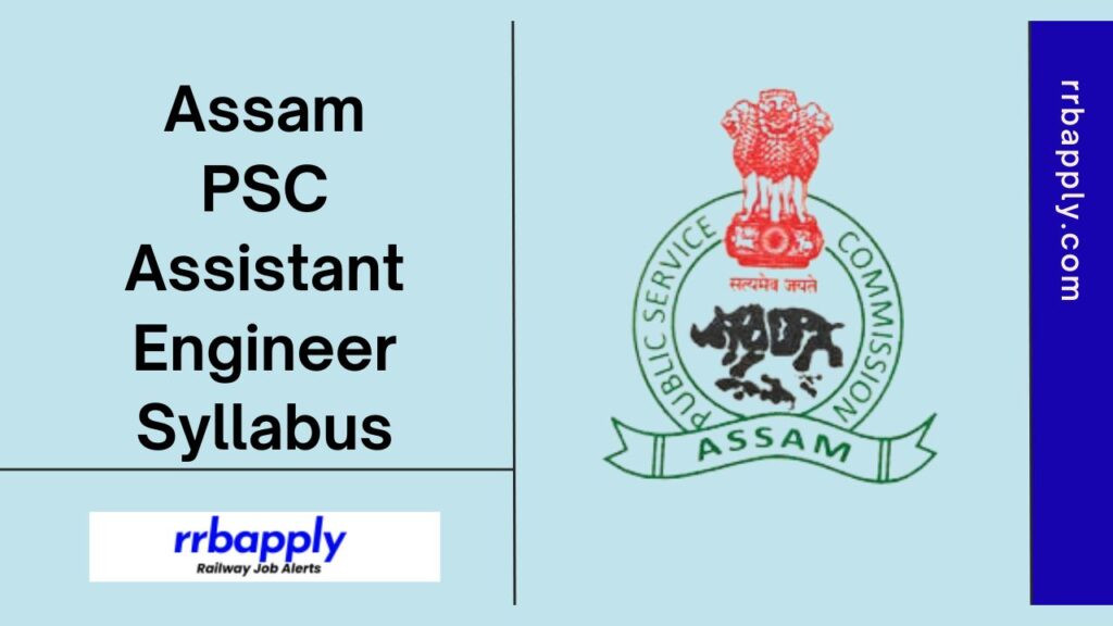 APSC AE Syllabus 2024: Check Assam PSC Assistant Engineer Exam Pattern & Syllabus as it is shared on this page for the aspirants.