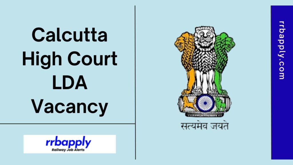 Calcutta High Court LDA Recruitment 2024: Check High Court of Calcutta Lower Division Assistant Vacancy Notification 2024 Details from here.