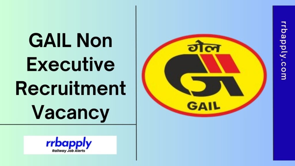 GAIL Non Executive Recruitment 2024 for 391 vacancies are announced. Check the details of the Non-Executive Vacancy & Apply Online Link.