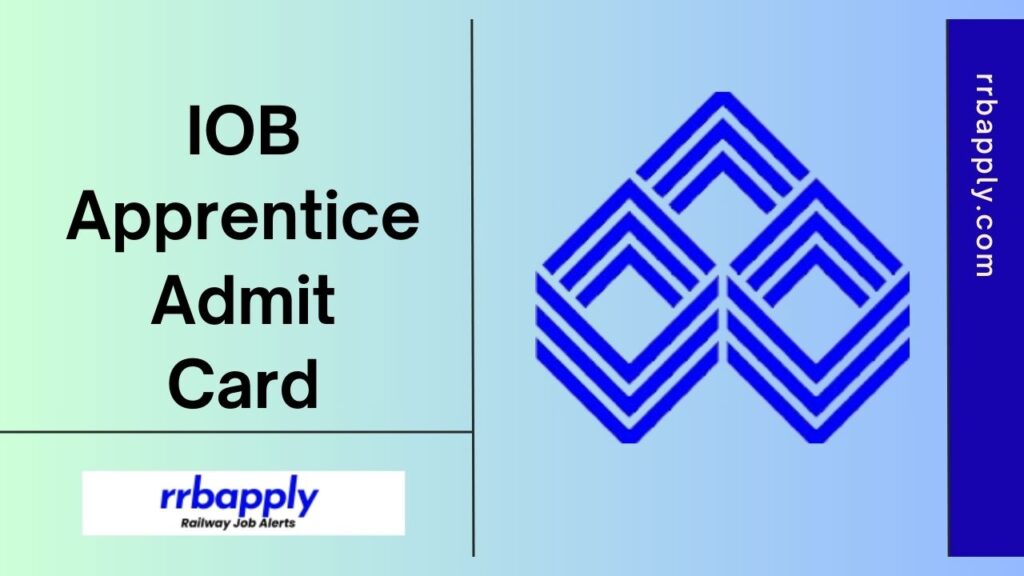 IOB Apprentice Admit Card 2024 Direct Download Link is shared on this page for the aspirants with the Exam Date Information Here.