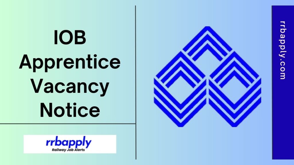 IOB Apprentice Recruitment 2024: Check the Indian Overseas Bank Apprentice Engagement Notification Details & Application Link shared Here.