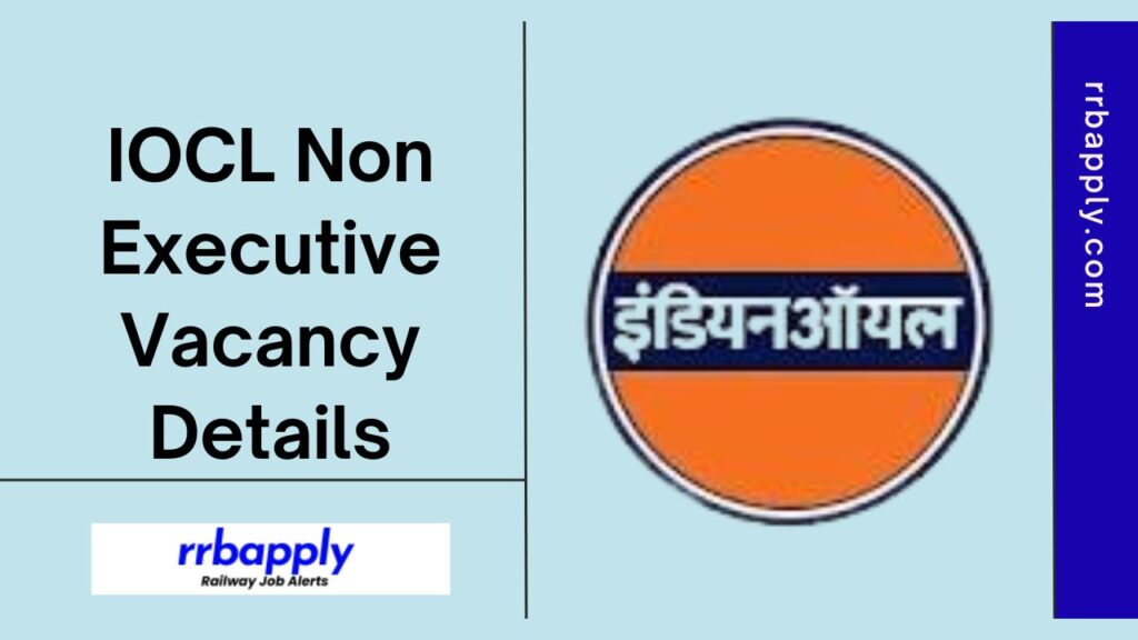 IOCL Non Executive Recruitment 2024: Check Indian Oil Latest Engineering Assistant, Junior Engineering Assistant, Technical Assistant Vacancy Details Here