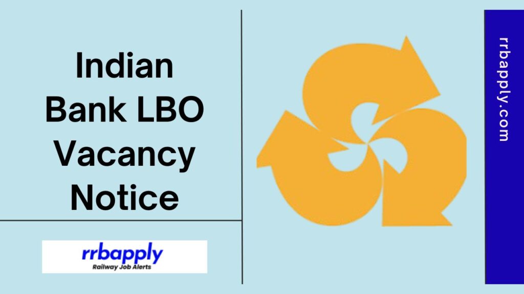 Indian Bank LBO Recruitment 2024: Check Indian Bank Local Bank Officer Recruitment 2024 Notification Details shared here for the aspirants