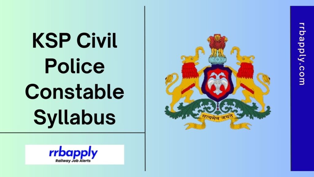 KSP Civil Police Constable Syllabus 2024, Karnataka CPC Exam Pattern and Written Exam Syllabus is shared here for the aspirants to prepare.