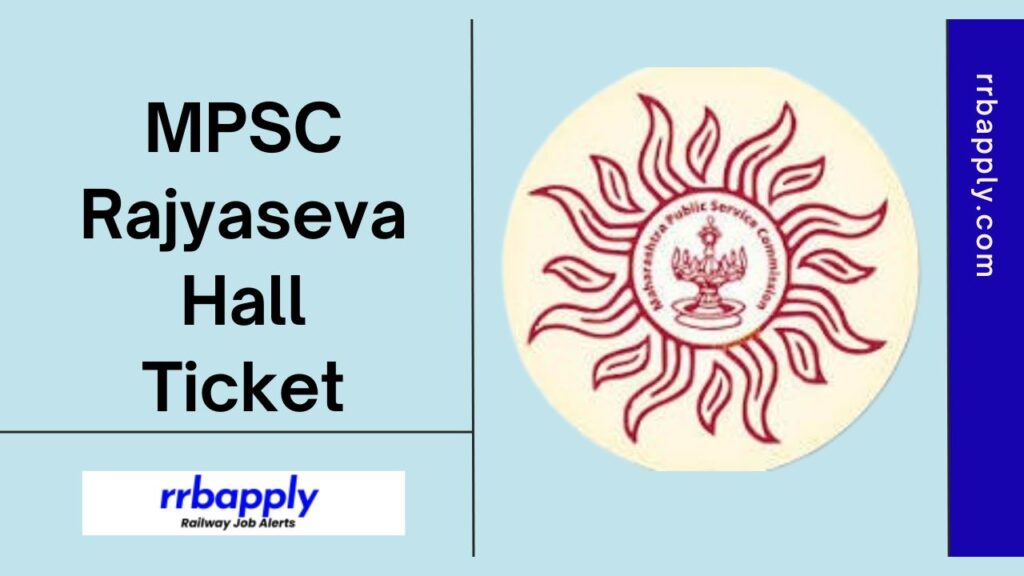 MPSC Rajyaseva Hall Ticket 2024: Get the Maharashtra State Services Examination Prelims Admit Card Direct Link shared on this page.