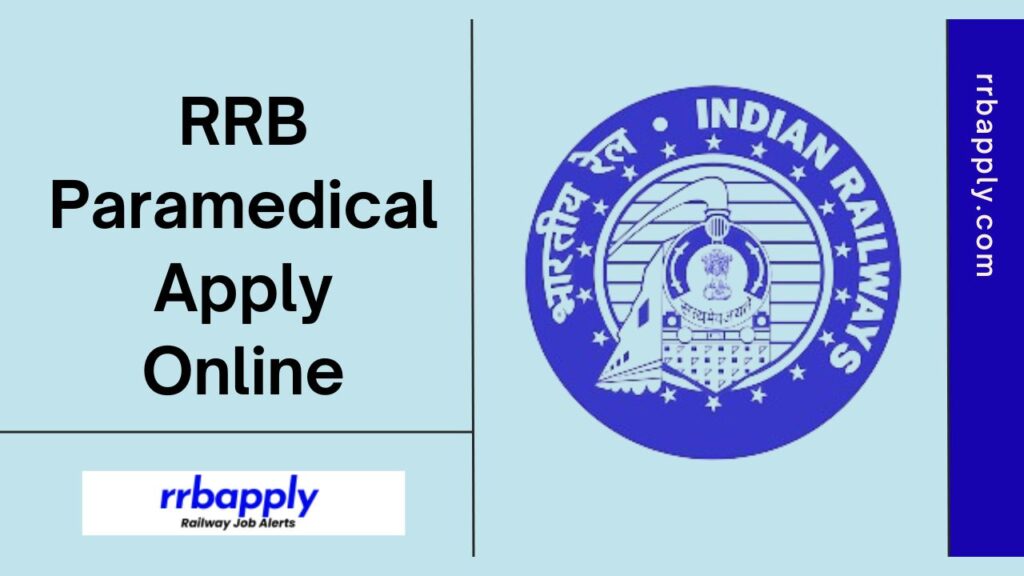 RRB Paramedical Apply Online 2024: Check Details of Railway Paramedical Staff Vacancy Application Form as it is shared on this page.