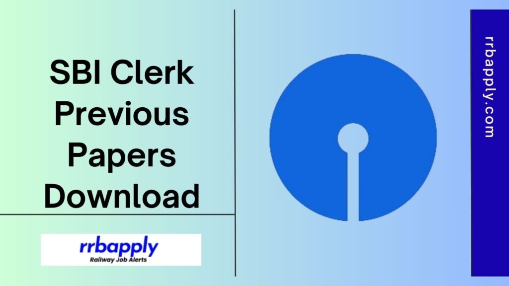 SBI Clerk Previous Papers: Check State Bank of India Clerk Recruitment Prelims and Mains Previous Question Paper PDF through the link shared.