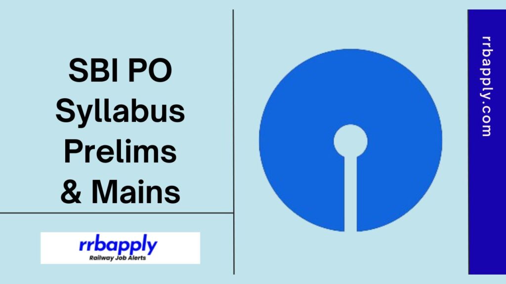 SBI PO Syllabus 2025: Check SBI Probationary Officer Prelims & Mains Exam Pattern Detailed Here with the Exam wise Syllabus on this page.