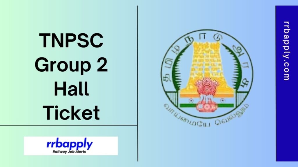 TNPSC Group 2 Hall Ticket 2024: Tamil Nadu PSC Group 2 Prelims and Mains Examination Hall Ticket Direct Download Link is shared Here.