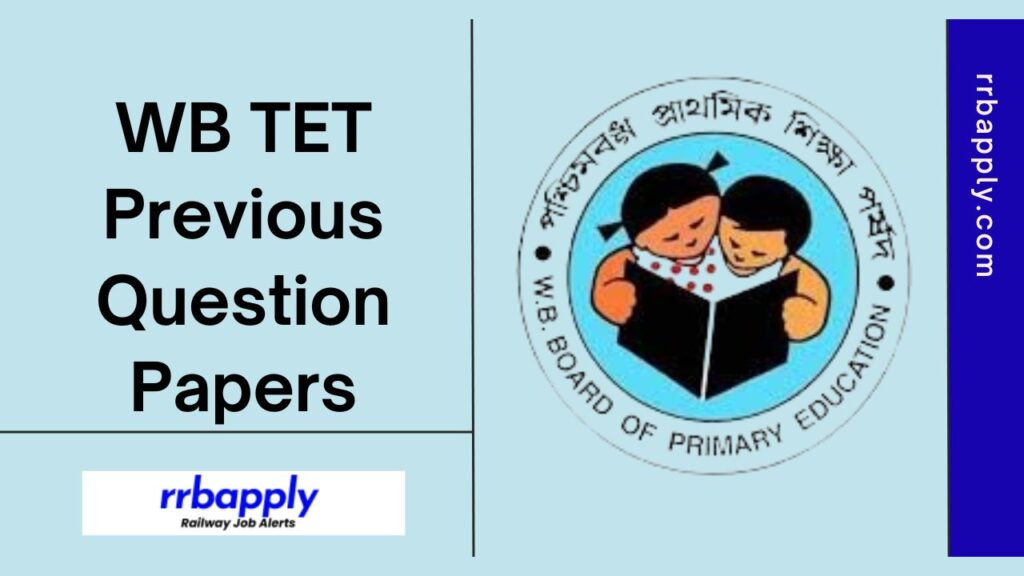 WB TET Previous Question Papers - Check West Bengal Primary TET Old Question Papers with Solutions as it is shared on this page for aspirants