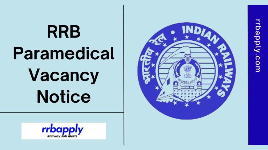 rrbapply.gov.in Paramedical Notification 2024: Check RRB Paramedical Notification Details like Eligibility, Vacancy & Apply Online Link Here.