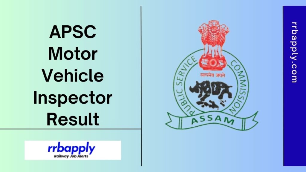 APSC MVI Result 2024: Check Assam PSC Motor Vehicle Inspector Result Cut Offs, Merit List cum Selection List through direct link shared here.