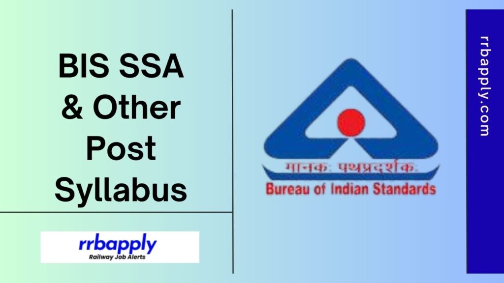 BIS SSA Syllabus & Exam Pattern - Check Bureau of Indian Standard SSA, PA & Other Posts Syllabus & Exam Pattern shared on this page.