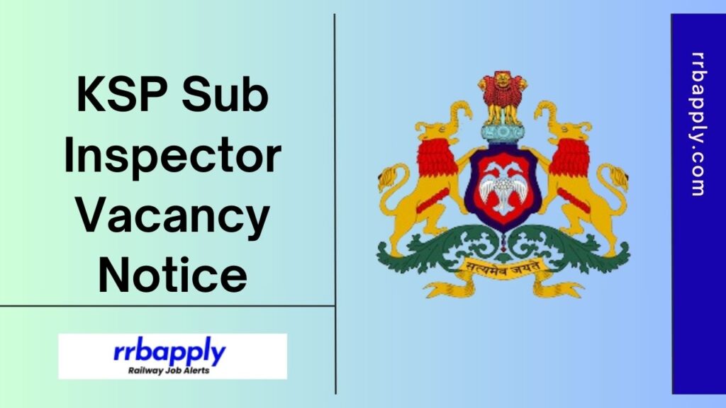 KSP Sub Inspector Recruitment 2024: Check Karnataka Police Sub Inspector Recruitment 2024 Details as we shave shared the details for you all.