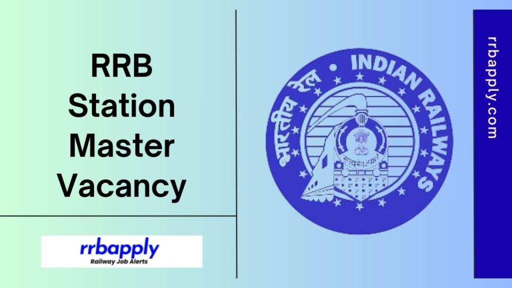 RRB Station Master Recruitment 2024 Notification Details like eligibility, vacancy, application link is shared here for the aspirants.