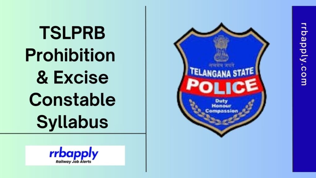 TS Prohibition Constable Syllabus 2024: Check Telangana Prohibition & Excise Constable Syllabus and Exam Pattern (Prelims / Mains) from here.