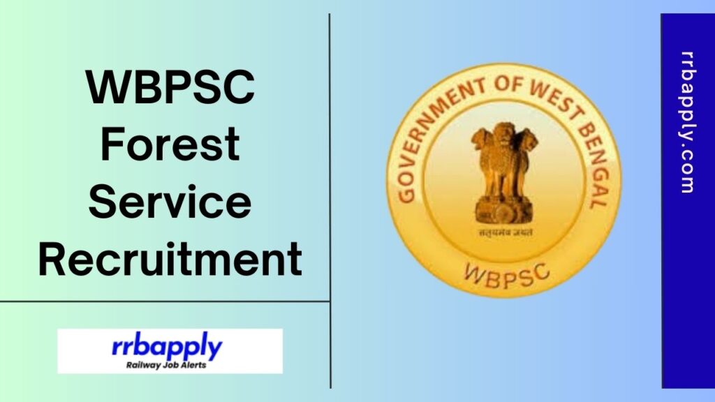 WBPSC Forest Service Recruitment 2024: Check WBPSC WBFS & WBSFS Notification 2024 Details & Online Application Details shared on this page.