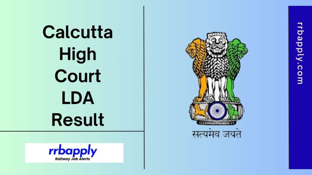 Calcutta High Court LDA Result 2024: Check Calcutta high Court Lower Division Assistant Recruitment Prelims, Mains & Final Result from Here.