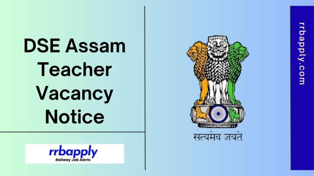 DSE Assam Teacher Recruitment 2024: Check DSE Assam TGT / PGT Vacancy Notification 2024 of Graduate & Post Graduate Teacher through this page