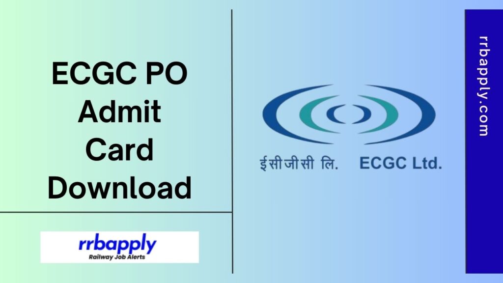 ECGC PO Admit Card 2024: ECGC Probationary Officer Admit Card 2024 Download Link is shared on this page for the aspirants for easy download.