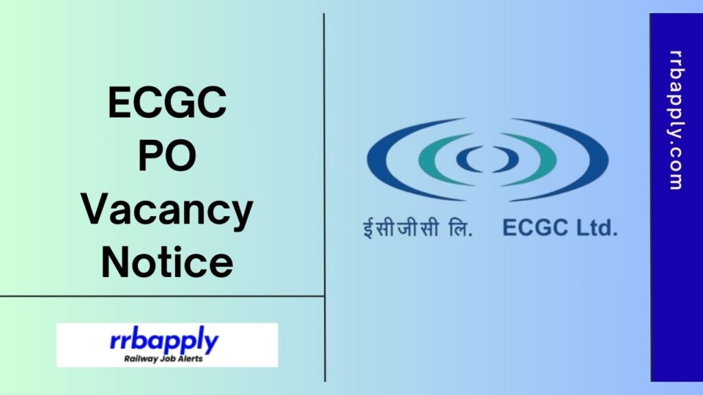 ECGC PO Recruitment 2024: Check ECGC Probationary Officer Vacancy Notification 2024 Details like eligibility, vacancy & Application Form.