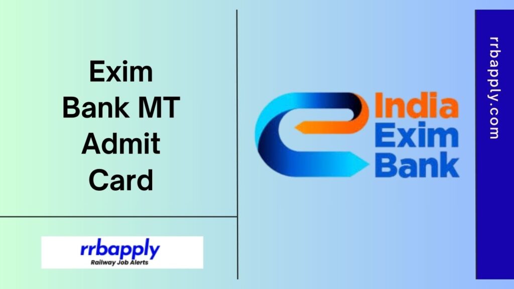 Exim Bank MT Admit Card 2024: Check Exim Bank Management Trainee Written Exam Call Letter Direct Download link shared here for the aspirants.