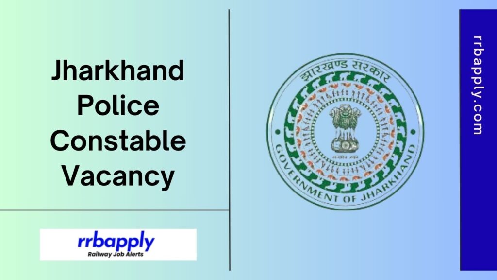 Jharkhand Police Constable Recruitment 2024: Check the JSSC Constable Vacancy Details like Eligibility, Vacancy & Online Application Link