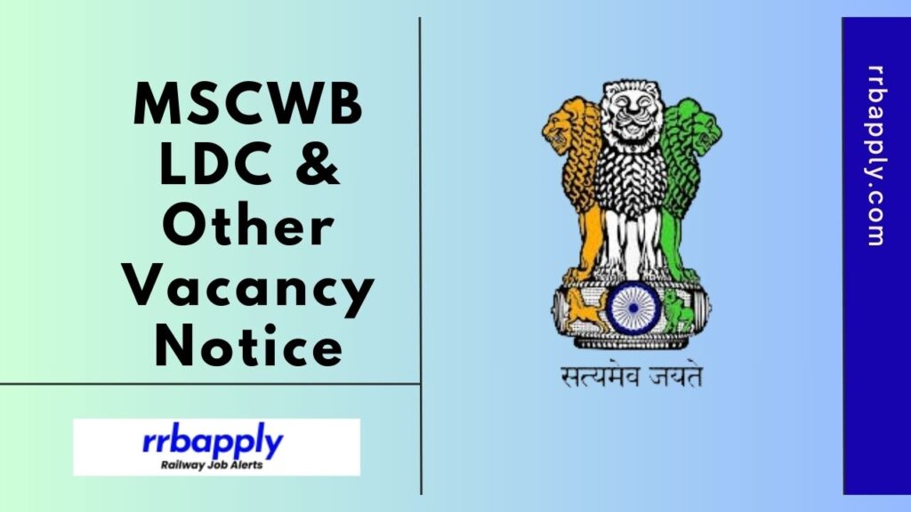 MSCWB LDC Recruitment 2024 Notification for Lower Division Clerk & Other Vacancy Details are shared on this page for the aspirants.