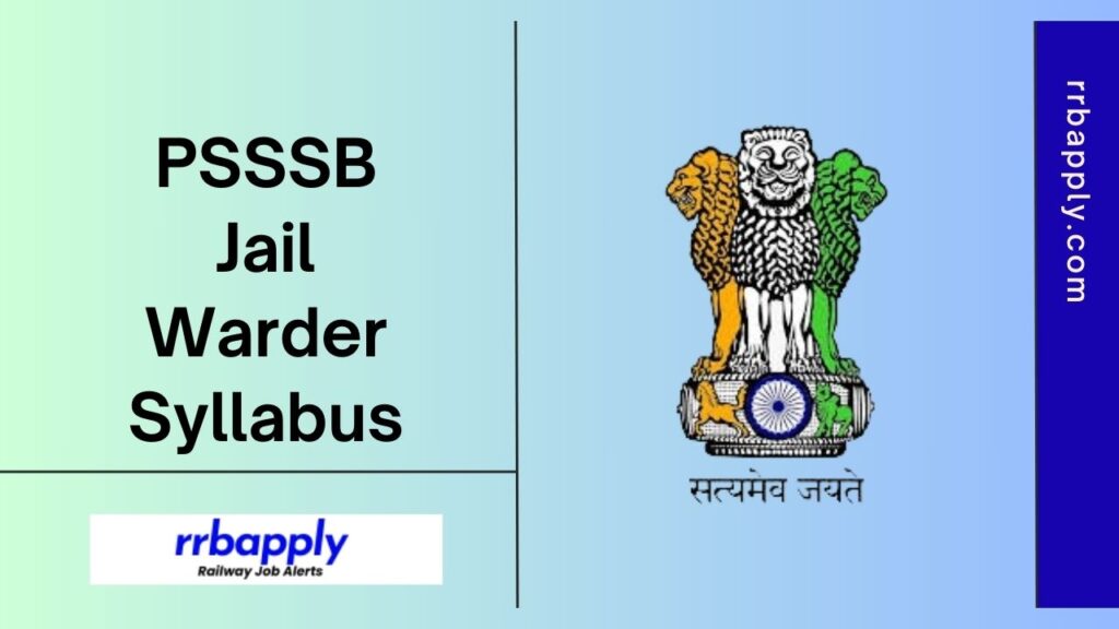 PSSSB Jail Warder Syllabus 2024: Check Punjab Jail Warder Syllabus 2024 & Exam Pattern to prepare for the Online Exam as shared in details.