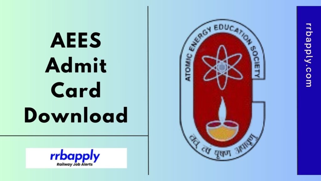 AEES Admit Card 2024, Atomic Energy Education Society Hall Ticket Link to fetch the call letter of PRT, TGT & Librarian Exam is shared here.