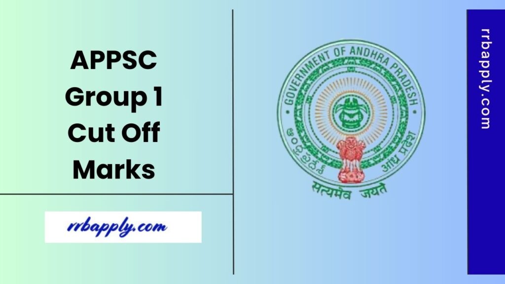 APPSC Group 1 Cut Off Marks 2025, Andhra Pradesh Gr 1 Screening Test & Final Cutoff Marks can be checked through this page