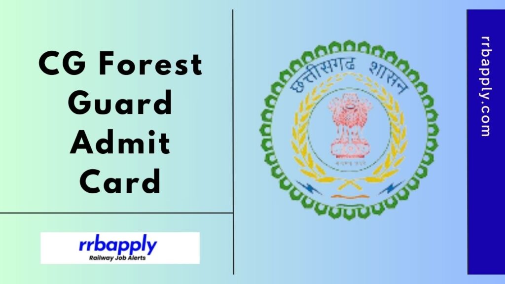 CG Forest Guard Admit Card 2024: Check Chhattisgarh Forest Guard Admit Card Direct Download Link is shared on this page for the aspirants.