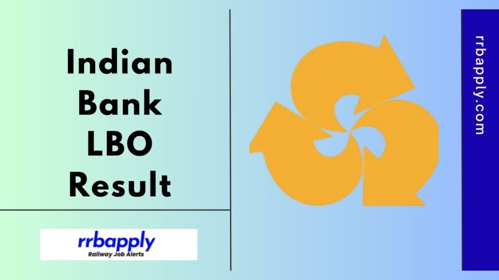 Indian Bank LBO Result 2024 for the Local Bank Officer Recruitment is shared here for the aspirants to download the same easily,