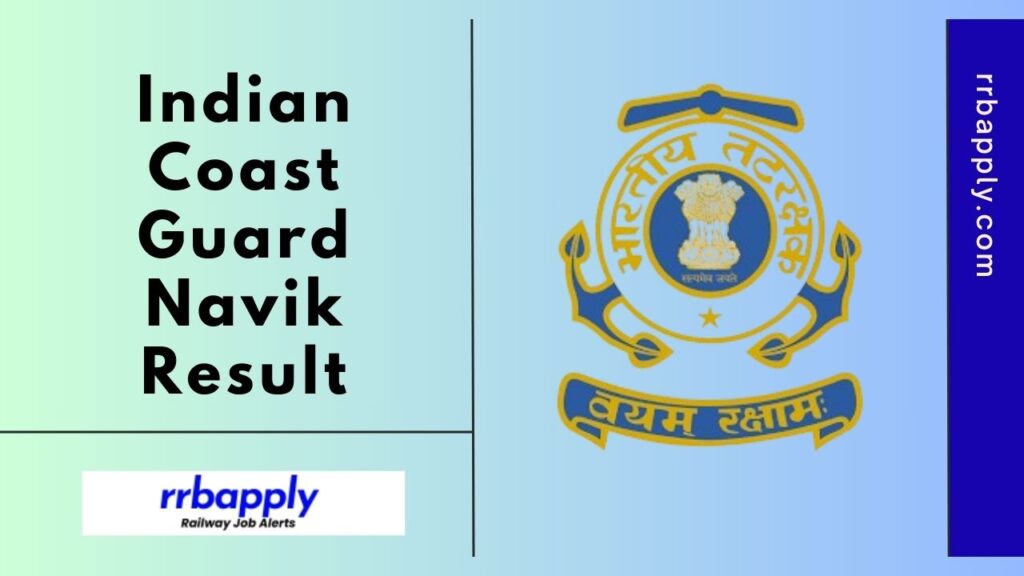 Indian Coast Guard Navik Result 2024 is Released. Verify their Indian Coast Guard GD Results 2024 via online from this page.