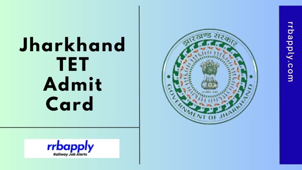 Jharkhand TET Admit Card 2024, Download Call Letter Link & Exam Date