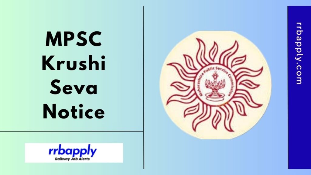 MPSC Krushi Seva Notification 2024, MPSC Agriculture Services Examination cum Application @ www.mpsc.gov.in is shared here for the aspirants