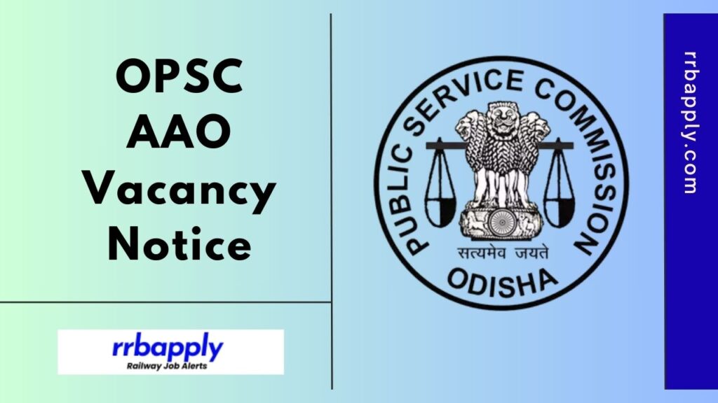 OPSC AAO Recruitment 2024 Notification Details like Eligibility, Vacancy & Odisha PSC Agriculture Officer Application Form is shared here.