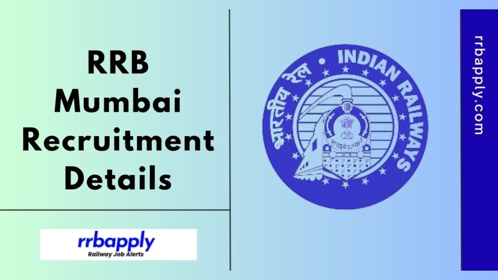 RRB Mumbai Recruitment 2024: Check RRB Mumbai Latest Vacancy Notification of ALP, Technician, JE, NTPC, Group D & Other Posts from this page.