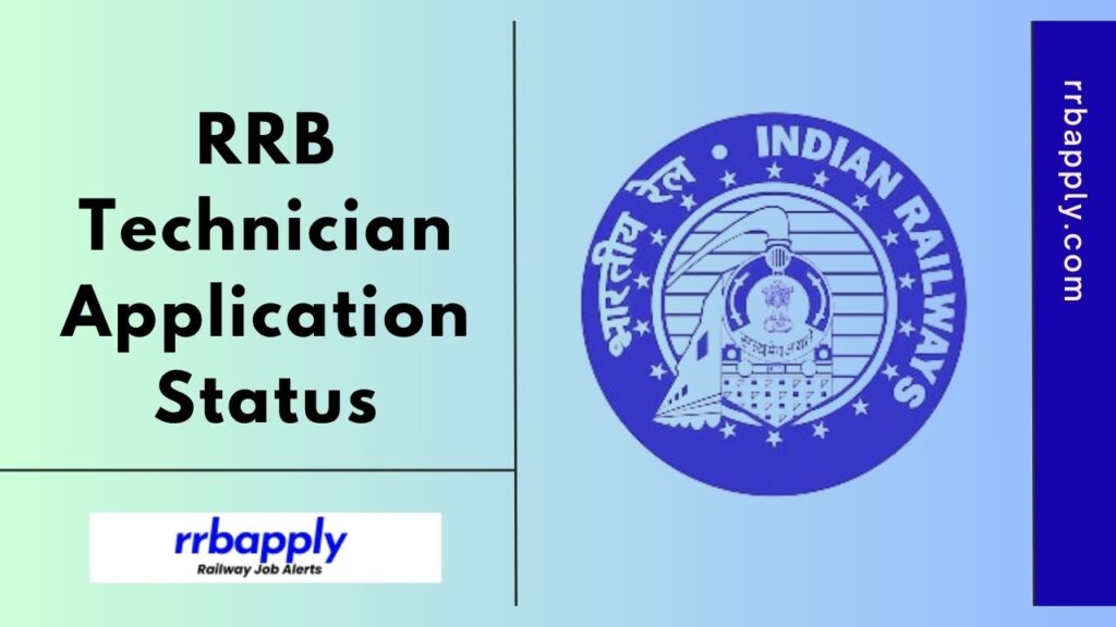 RRB Technician Application Status 2024: Check RRB Technician Online Application Accepted & Rejected Status NOW through the direct link here.