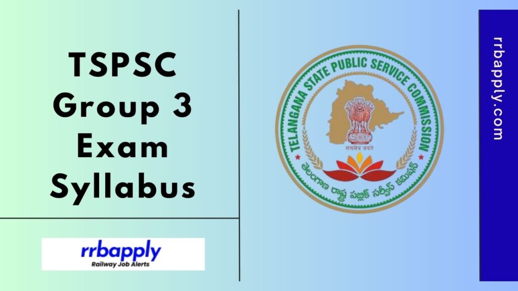 TSPSC Group 3 Syllabus 2024: Check Telangana PSC Group 3 Syllabus & Exam Pattern is made available to help the aspirants prepare for exam.