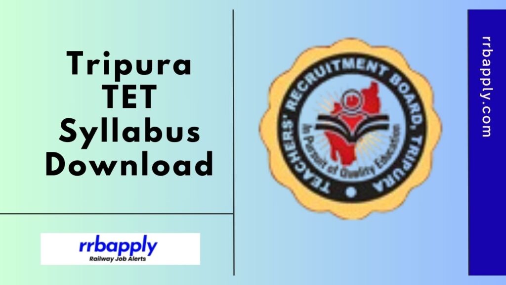 Tripura TET Syllabus 2024, TTET Paper 1 & 2 Exam Pattern