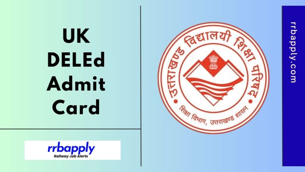 UK DELEd Admit Card 2024 in c/w Uttarakhand Diploma in Elementary Education (DElEd) Entrance Exam can be downloaded easily from this page.