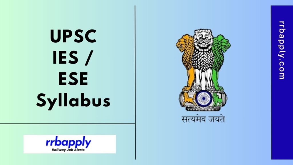 UPSC IES Syllabus 2025, upsc.gov.in Engineering Services Examination (ESE) Paper Pattern is shared Here