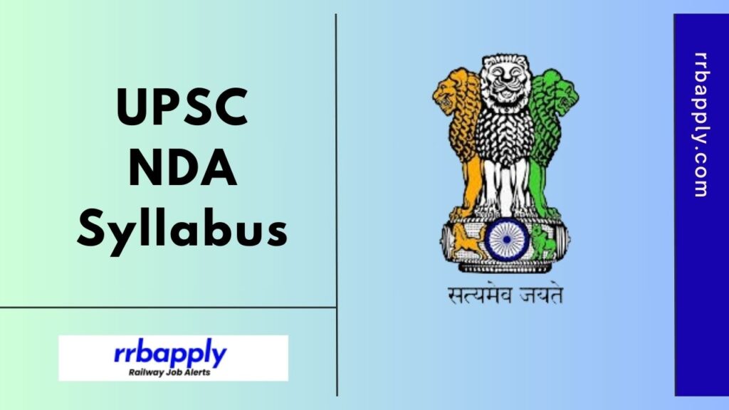 NDA Syllabus 2025 Subject Wise, Get Mathematics, GAT Syllabus & NDA Paper Pattern through the detailed information shared on this page.