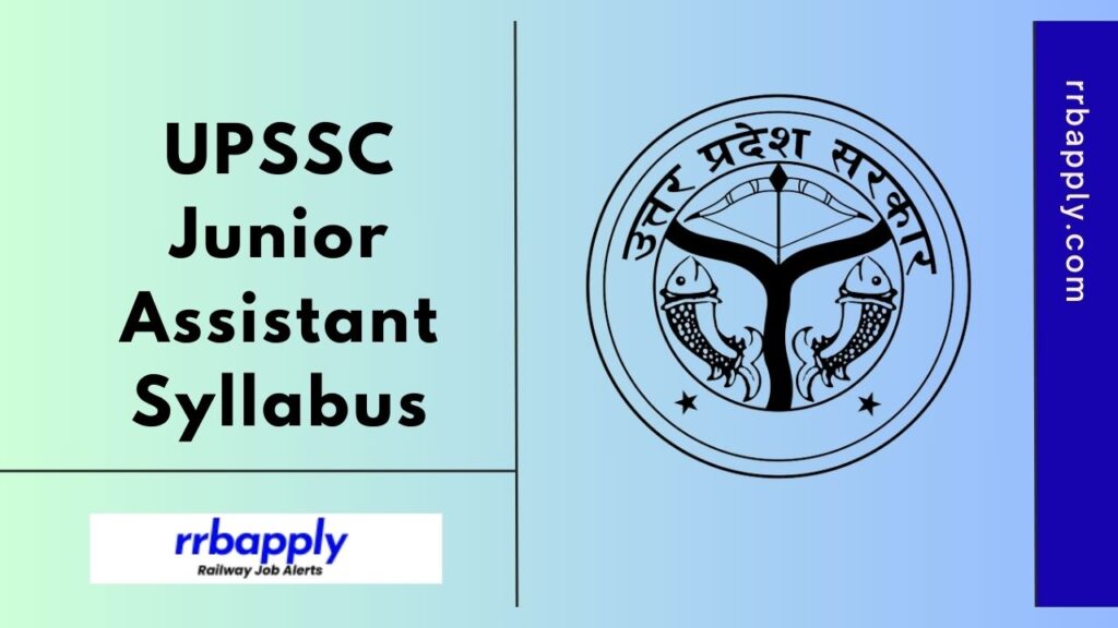 UPSSSC Junior Assistant Syllabus 2024 or UP Kanistha Sahayak Witten Exam Syllabus and Exam Pattern Shared here for preparation of aspirants.