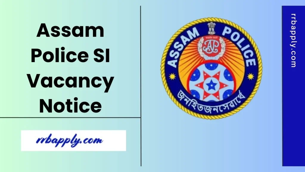 Assam Police Si Recruitment 2025 - Check SLPRB Assam Police Sub Inspector Vacancy 2025 Notification Details like Eligibility, Vacancy & Apply Online Link